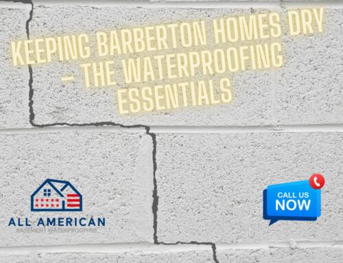 Keeping Barberton Homes Dry – The Waterproofing Essentials