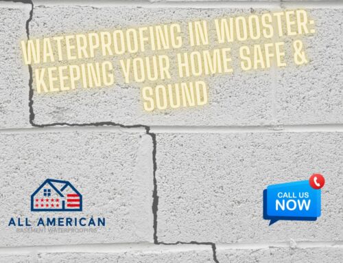 Waterproofing in Wooster: Keeping Your Home Safe & Sound