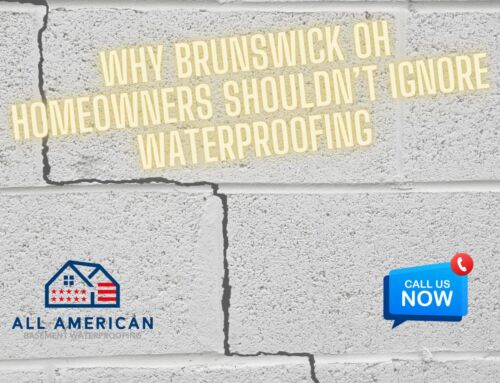 Why Brunswick OH Homeowners Shouldn’t Ignore Waterproofing